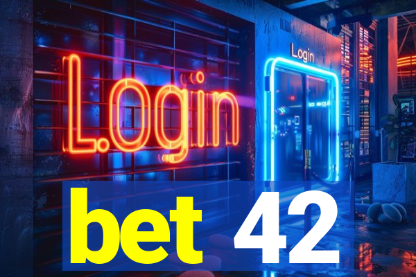 bet 42